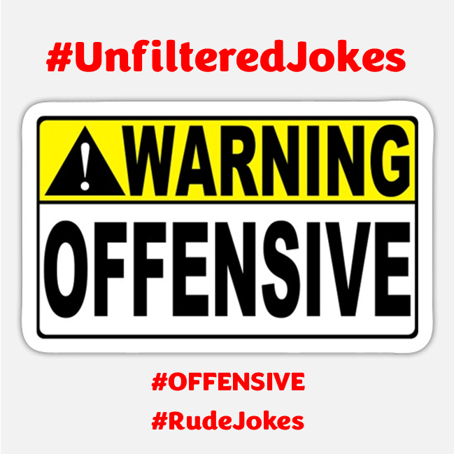 Unfiltered  Jokes #RudeJokes profile picture
