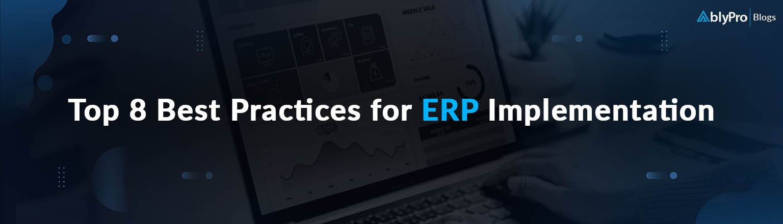 Top 8 Best Practices for ERP Implementation & Planning