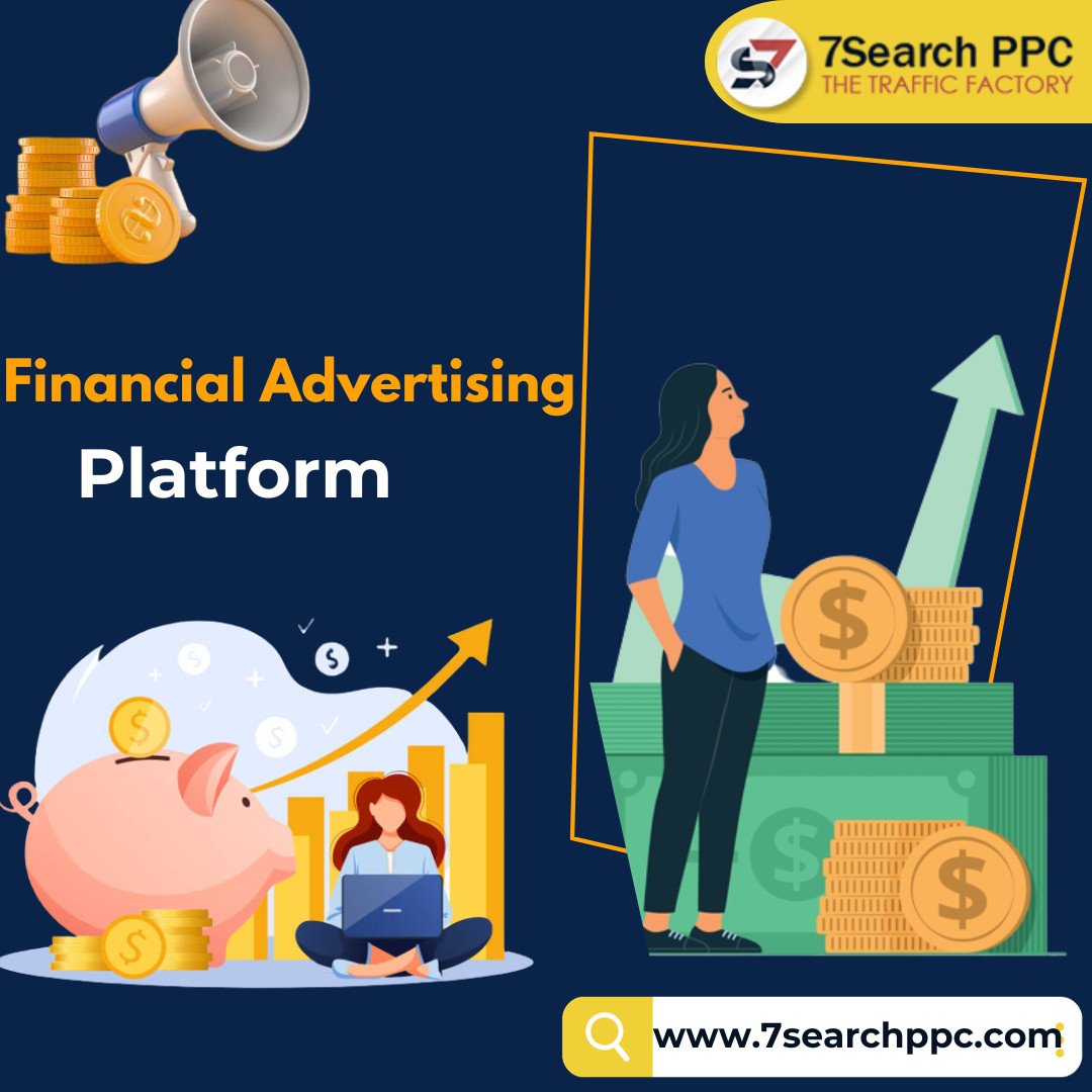Financial Advertising Platforms to promote Your Financial Business
