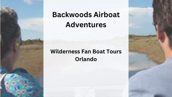 Wilderness Fan Boat Tours Orlando